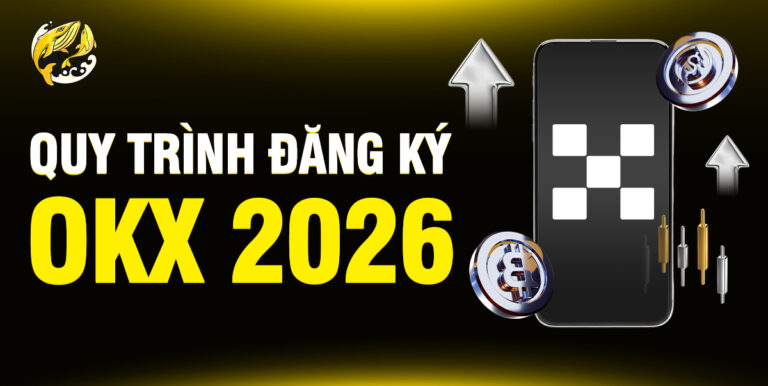 Quy Trình Đăng Ký OKX 2026: Dựng "Pháo Đài" An Toàn Cho Tài Sản Số Của Bạn