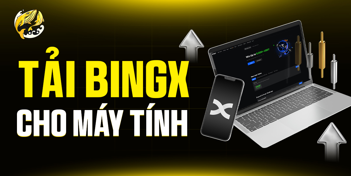 Tải BingX Cho Máy Tính: Nâng Tầm Trải Nghiệm Giao Dịch Với Ứng Dụng Đa