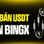 Hướng Dẫn Chi Tiết Cách Bán USDT Trên BingX Qua Giao Dịch P2P An Toàn Từ A-Z