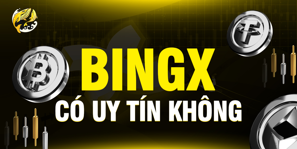 BingX Có Uy Tín Không? Sự Thật Đằng Sau Hàng Triệu Người Dùng