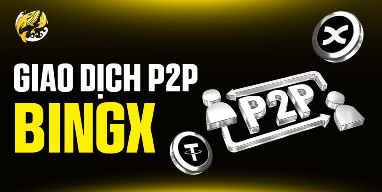 Giao Dịch P2P BingX: Cẩm Nang An Toàn & Hướng Dẫn Chi Tiết Mua Bán Crypto Miễn Phí (Updated 2026)