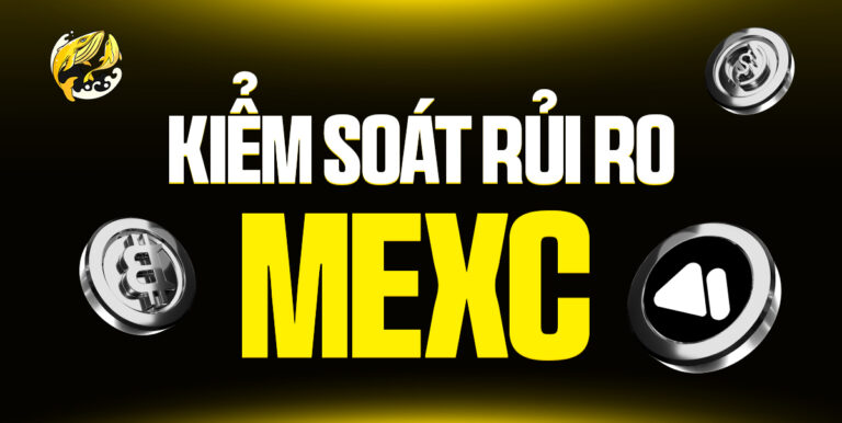 Kiểm Soát Rủi Ro MEXC: Bản Đồ Sinh Tồn Từ Chính Sách Đến Cách Giải Quyết Vấn Đề