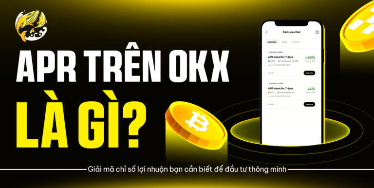 APR trên OKX là gì? Giải mã chỉ số lợi nhuận bạn cần biết để đầu tư thông minh