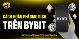 Hoàn Phí Giao Dịch Trên Bybit: Có Thể Không? Bí Quyết Tối Ưu Chi Phí Toàn Diện