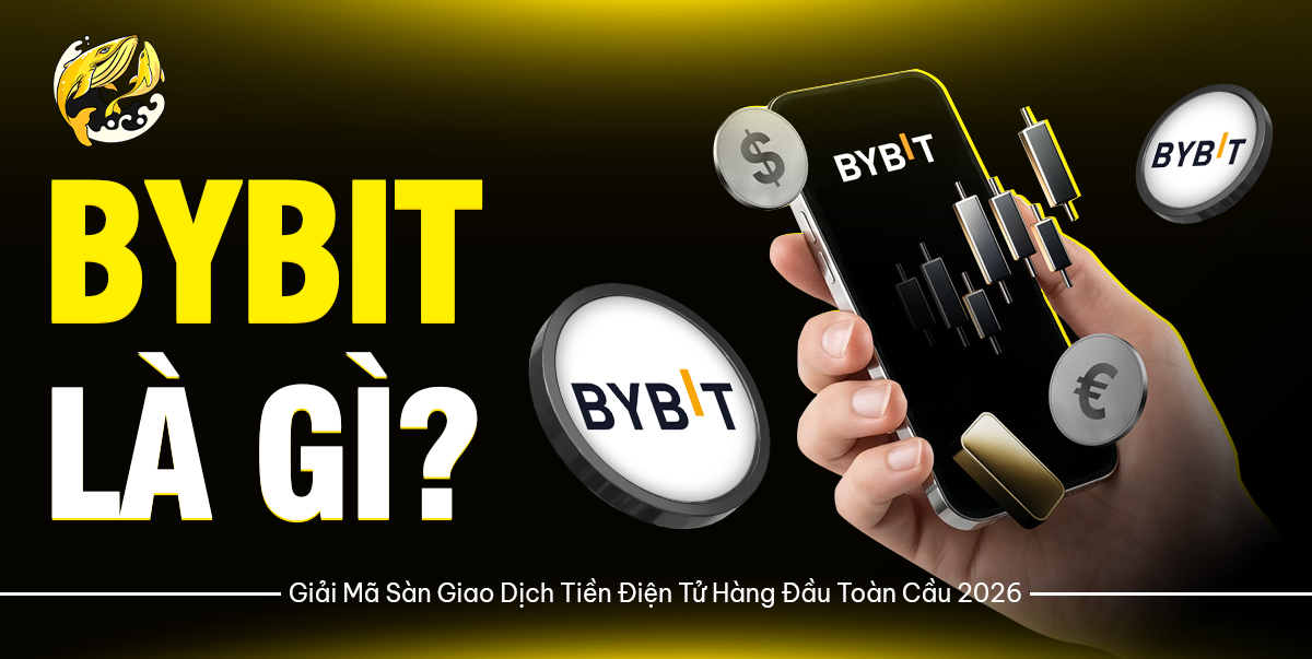 Bybit Là Gì? Giải Mã Sàn Giao Dịch Crypto Hàng Đầu Toàn Cầu 2026