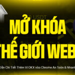 Mở Khóa Thế Giới Web3: Hướng Dẫn Chi Tiết Thêm Ví OKX vào Chrome An Toàn & Nhanh Chóng