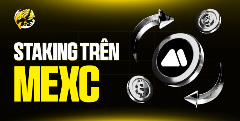 Staking trên MEXC: Khám Phá Nền Tảng Earn Đa Dạng & Hướng Dẫn Kiếm Lãi Cao