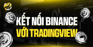 Hướng Dẫn Kết Nối Binance Với TradingView: Giao Dịch Hiệu Quả Từ A-Z