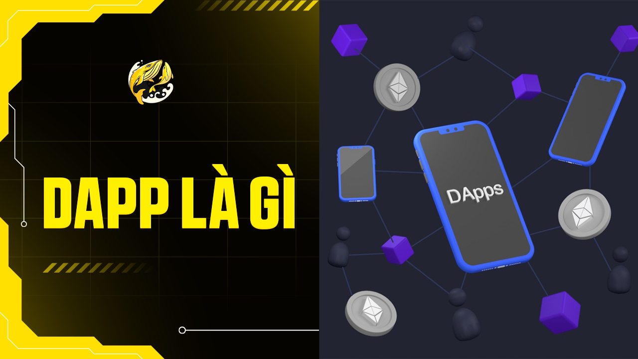 DApp Là Gì? Khái Niệm, Vai Trò