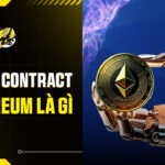 Smart Contract Ethereum Là Gì? Bộ Não Phía Sau Thế Giới Web3 Phi Tập Trung