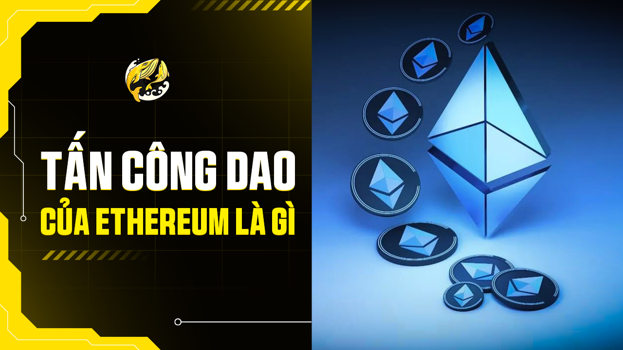 Tấn Công DAO Của Ethereum Là Gì?