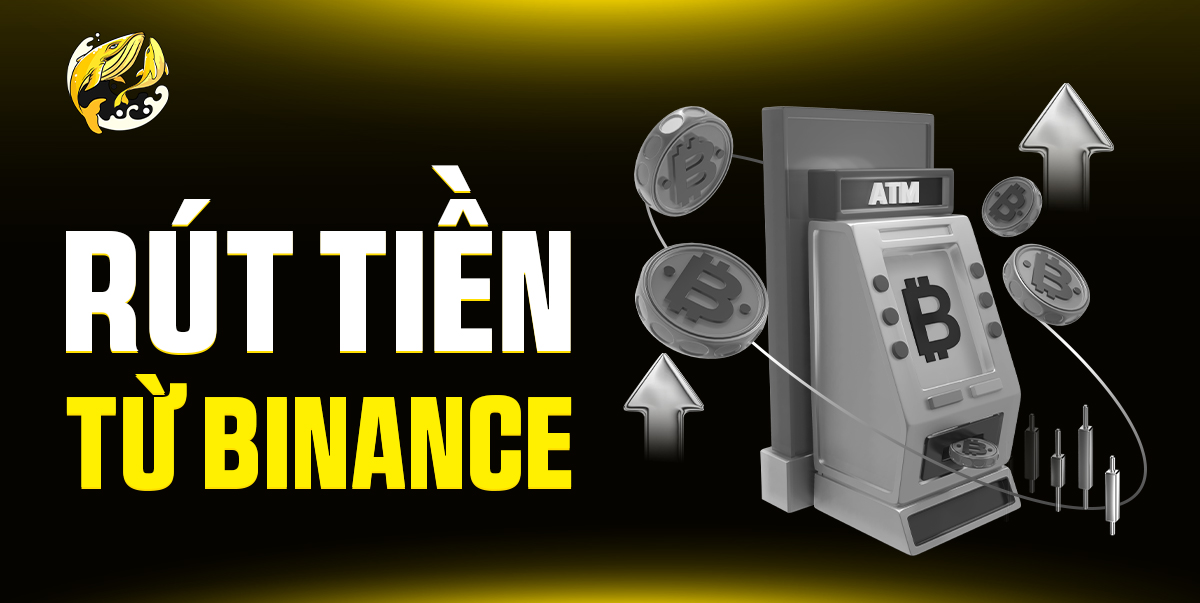 Làm Sao Rút Tiền Từ Binance?