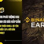 binance earn phat dong hai chuong trinh uu dai hap dan co hoi chia se 10 trieu shell va tan huong apr len den 15 voi san pham eth linh hoat