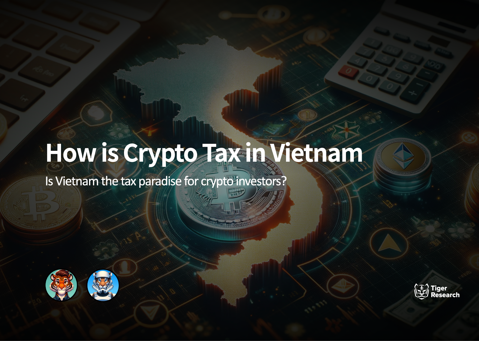 Hướng dẫn thuế crypto tại Việt Nam cho nhà đầu tư tài sản số