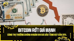 bitcoin rot gia manh cung thi truong chung khoan khi gia dau tang vot gan 20