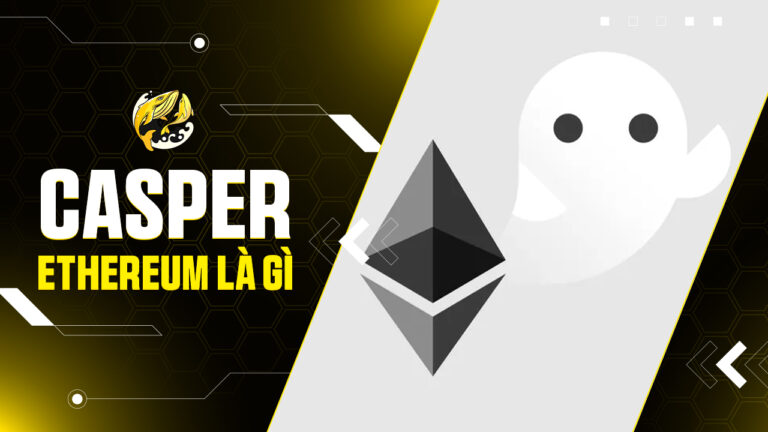 Casper Ethereum Là Gì? Giải Mã Những Nhầm Lẫn Giữa Casper Network (CSPR) Và ETH PoS