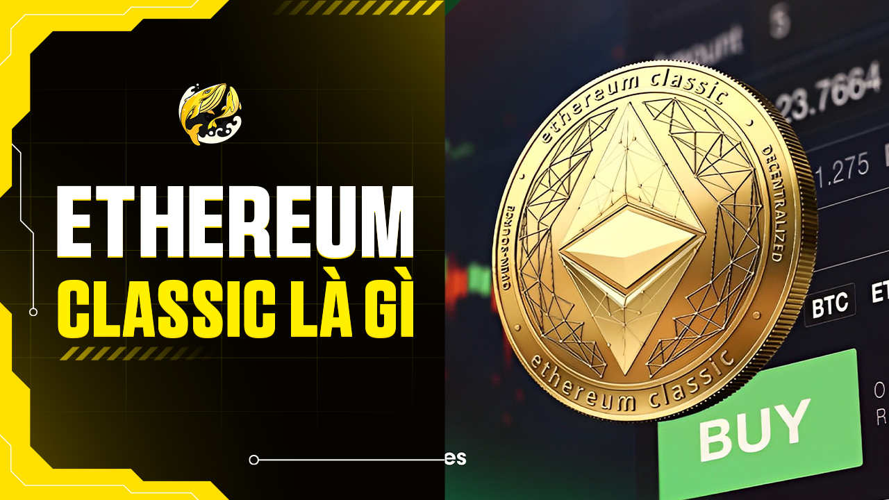 Ethereum Classic (ETC) Là Gì?