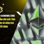 du an ethereum economic zone eez ra mat nham hoa giai tinh trang phan manh va nang cao trai nghiem nguoi dung