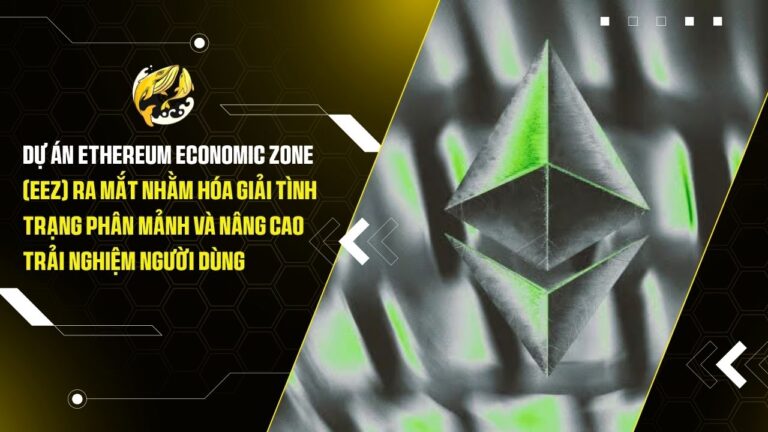du an ethereum economic zone eez ra mat nham hoa giai tinh trang phan manh va nang cao trai nghiem nguoi dung