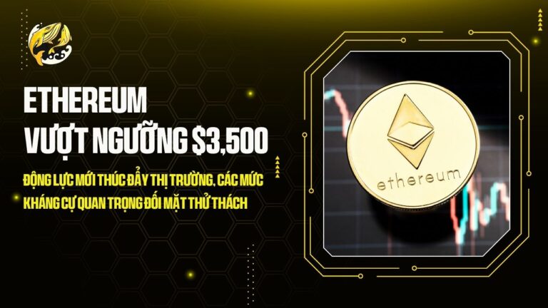 ethereum vuot nguong 3500 dong luc moi thuc day thi truong cac muc khang cu quan trong doi mat thu thach