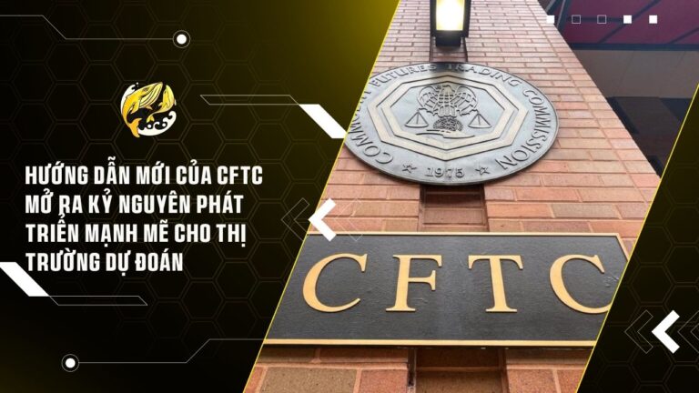 huong dan moi cua cftc mo ra ky nguyen phat trien manh me cho thi truong du doan
