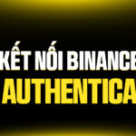 Kết Nối Binance Với Authenticator: Lá Chắn Bảo Mật Vững Chắc Cho Tài Sản Crypto Của Bạn
