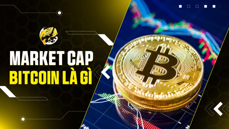 Market Cap Bitcoin Là Gì? Toàn Tập Về Vốn Hóa BTC và Cách Anh Em Mình Có Thể Sử Dụng Nó Hiệu Quả