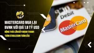 mastercard mua lai bvnk voi gia 18 ty usd dong thai lon day manh thanh toan stablecoin toan cau