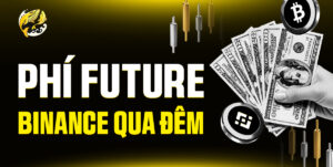 Phí Future Binance Qua Đêm: Sự Thật Về Funding Fee Và Cách Tối Ưu Giao Dịch