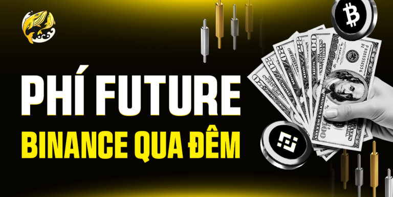 Phí Future Binance Qua Đêm: Sự Thật Về Funding Fee Và Cách Tối Ưu Giao Dịch