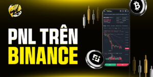 PNL Trên Binance Là Gì? Hướng Dẫn Từ A-Z Giúp Bạn Tối Ưu Hóa Lợi Nhuận Giao Dịch