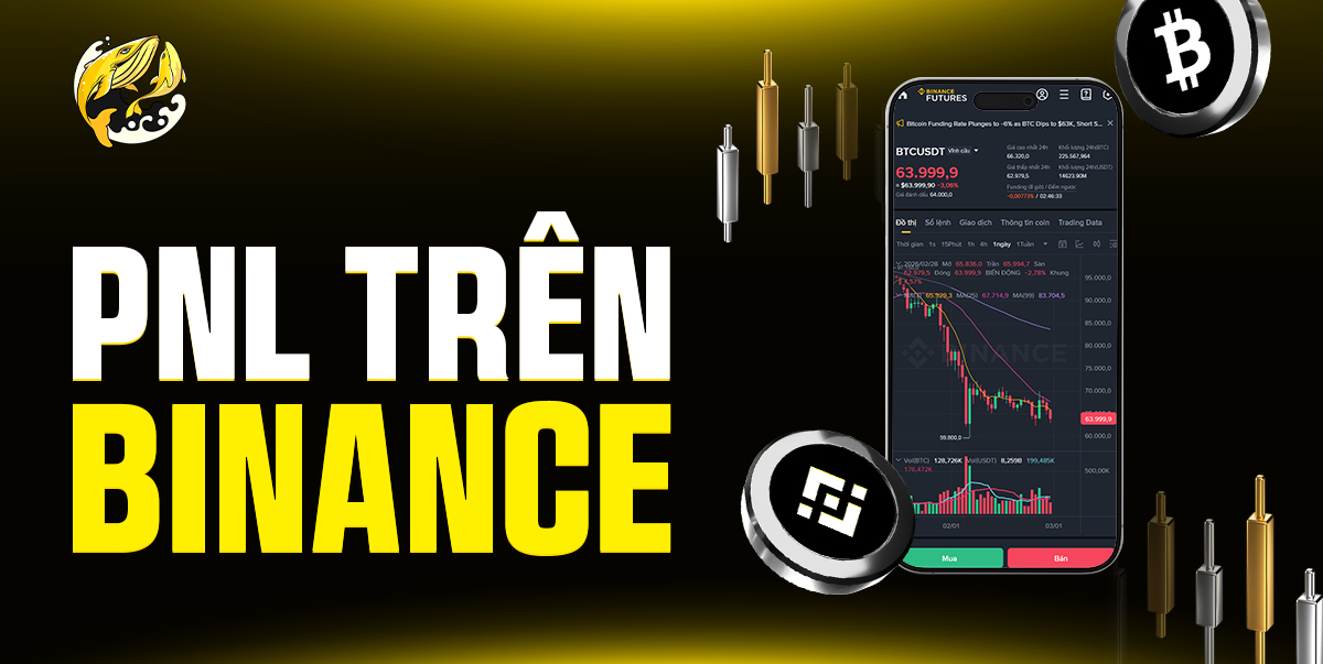 PNL Trên Binance Là Gì? Hướng Dẫn