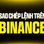 Sao Chép Lệnh Trên Binance: Bí Quyết Đầu Tư Crypto Hiệu Quả & An Toàn Từ A-Z