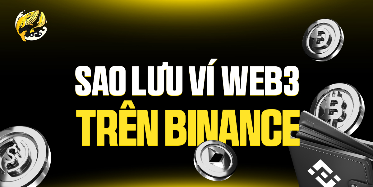 Sao Lưu Ví Web3 Binance: Hướng Dẫn Từng Bước An Toàn