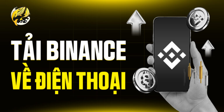 Tải Binance Về Điện Thoại: Hướng Dẫn Chính Thức Và An Toàn Nhất 2026