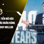 tuong lai cua tien ma hoa se vuot qua cac ngan hang lon theo ceo bny mellon
