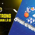 Proof of Work (PoW) trong Blockchain là gì? Giải mã cơ chế đồng thuận cốt lõi