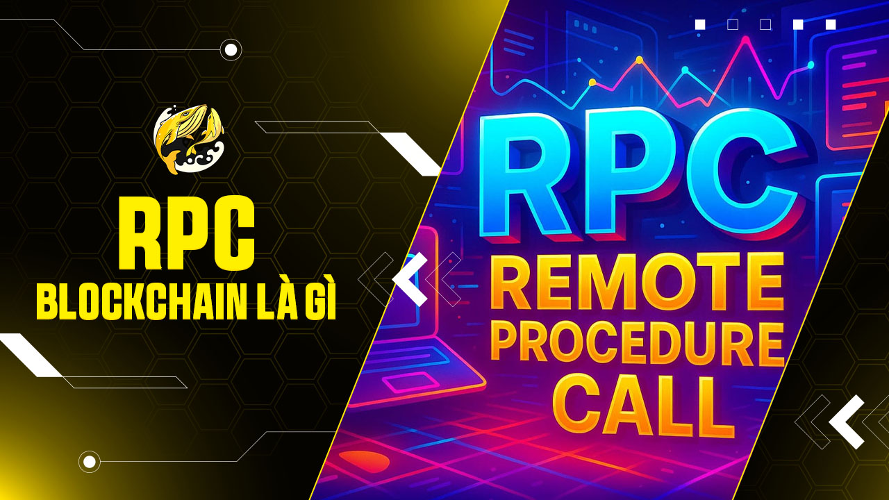 RPC Blockchain Là Gì? Giải Mã Giao Thức Nền Tảng Của Web3