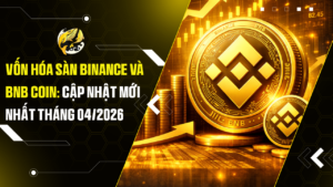 Vốn Hóa Sàn Binance và BNB Coin: Cập Nhật Mới Nhất Tháng 04/2026