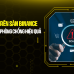 Lừa Đảo Trên Sàn Binance: Nhận Diện Và Phòng Chống Hiệu Quả