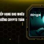 Sàn BingX Xếp Hạng Bao Nhiêu Trên Thị Trường Crypto Toàn Cầu?