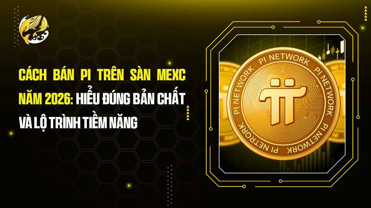 Cách Bán Pi Trên Sàn MEXC Năm 2026