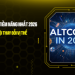 Top Altcoin Tiềm Năng Nhất 2026: Tìm Cơ Hội Thay Đổi Vị Thế