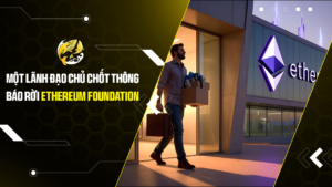 Một Lãnh Đạo Chủ Chốt Thông Báo Rời Ethereum Foundation