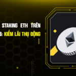 Hướng Dẫn Staking ETH Trên Binance 2026: Kiếm Lãi Thụ Động An Toàn
