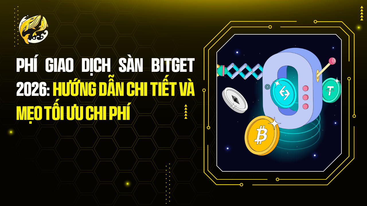 Phí Giao Dịch Sàn Bitget 2026
