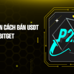 Hướng Dẫn Cách Bán USDT Trên Sàn Bitget