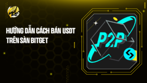 Hướng Dẫn Cách Bán USDT Trên Sàn Bitget
