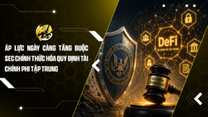 Áp Lực Ngày Càng Tăng Buộc SEC Chính Thức Hóa Quy Định Tài Chính Phi Tập Trung