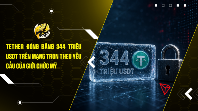 Tether đóng băng 344 triệu USDT trên mạng TRON theo yêu cầu của giới chức Mỹ